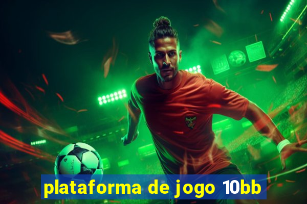 plataforma de jogo 10bb